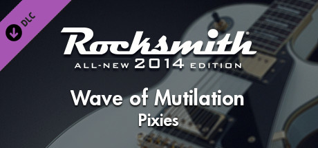 Rocksmith® 2014 – Pixies  - “Wave of Mutilation”