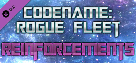 Codename: Rogue Fleet - The Reinforcements