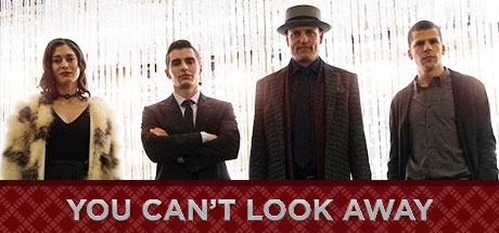 Now You See Me 2: You Can't Look Away
