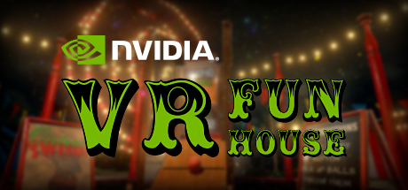 NVIDIA® VR Funhouse