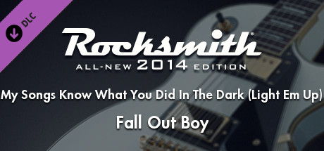 Rocksmith® 2014 – Fall Out Boy  - “My Song Know What You Did In The Dark (Light Em Up)”
